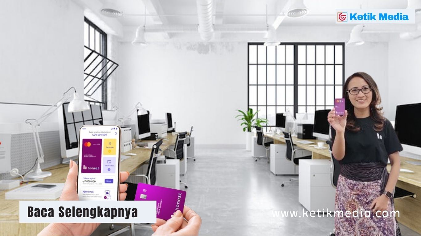 Kartu Kredit Honest Fitur, Tips, Syarat dan Cara Pengajuan